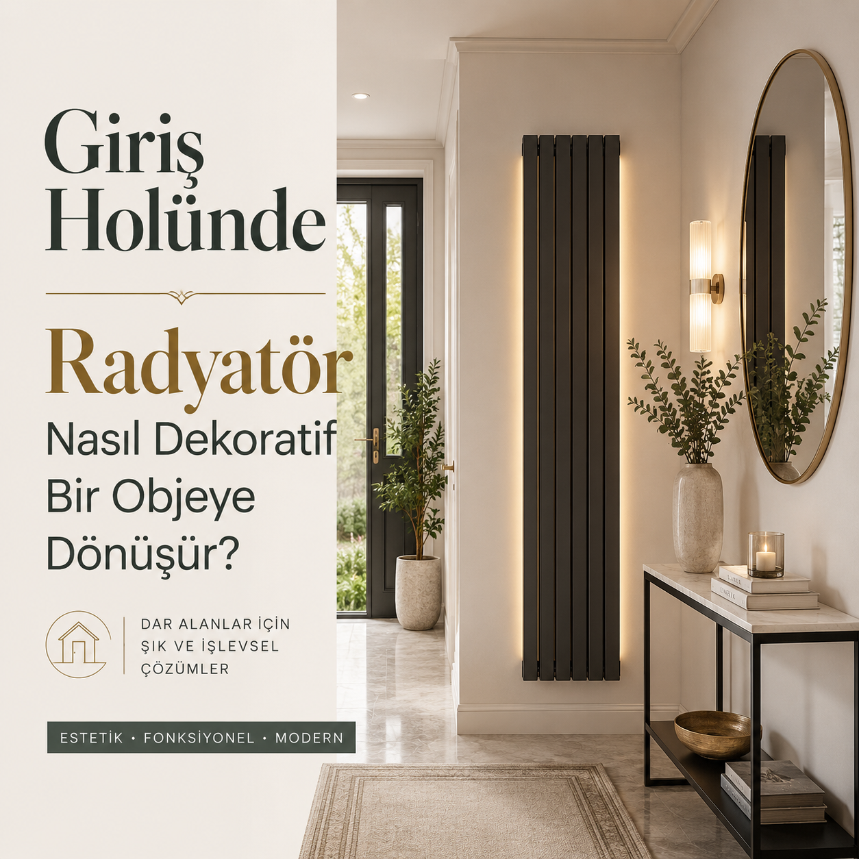 Giriş Holünde Radyatör Nasıl Dekoratif Bir Objeye Dönüşür?